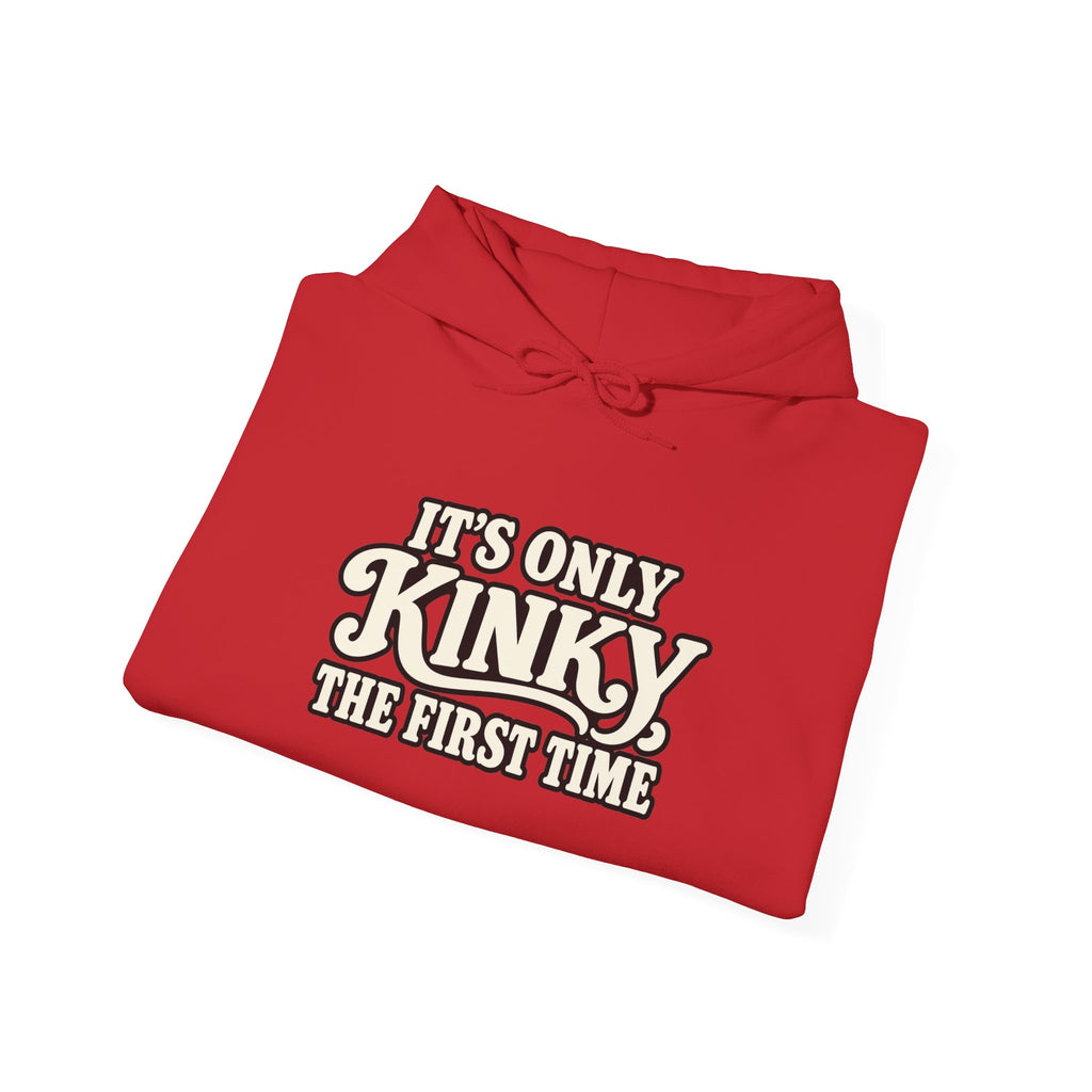 Kinky The First Time Hoodie — Funny Retro Script Graphic Sweatshirt