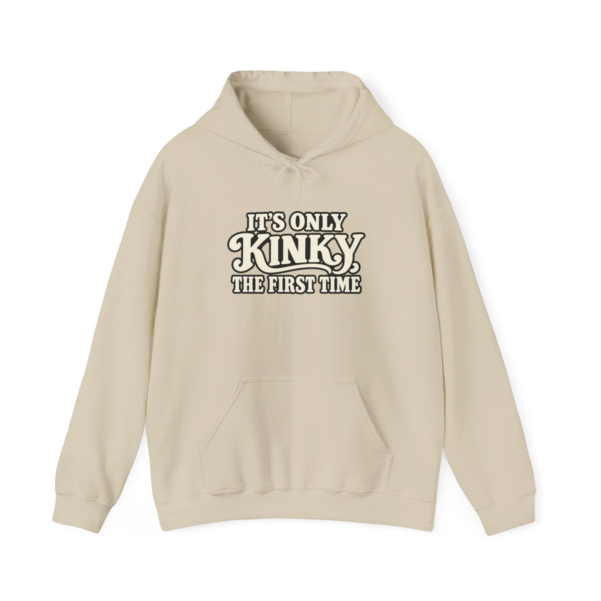Kinky The First Time Hoodie — Funny Retro Script Graphic Sweatshirt