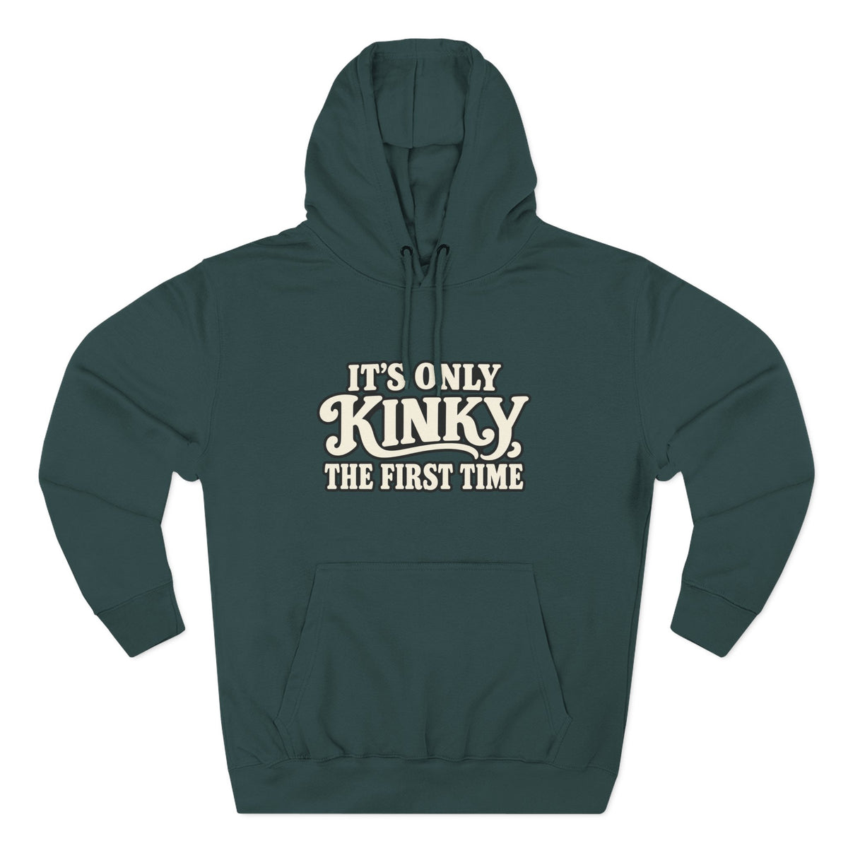 Kinky The First Time Hoodie — Funny Retro Script Graphic Sweatshirt