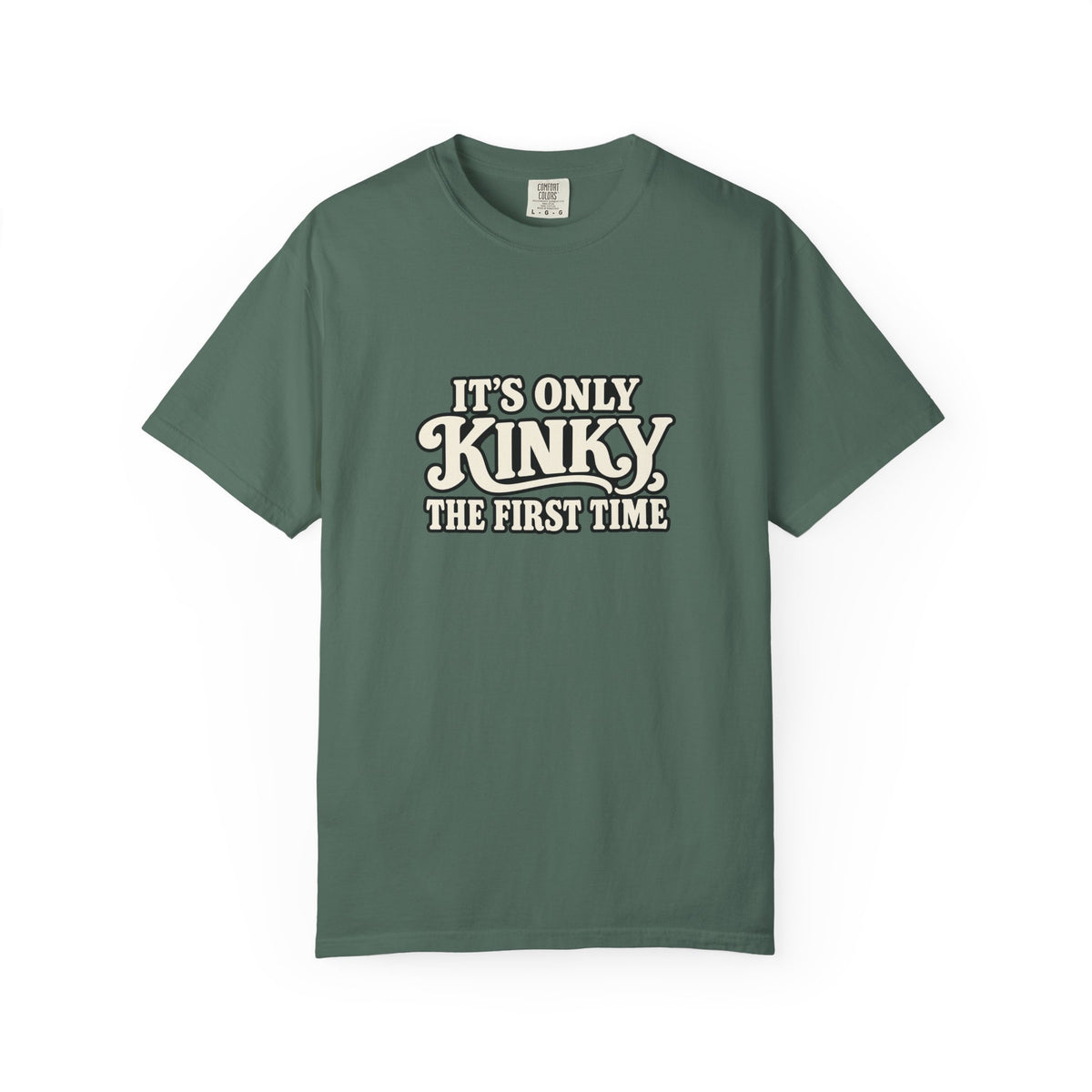 It's Only Kinky the First Time Tee — Funny Retro Graphic T-Shirt