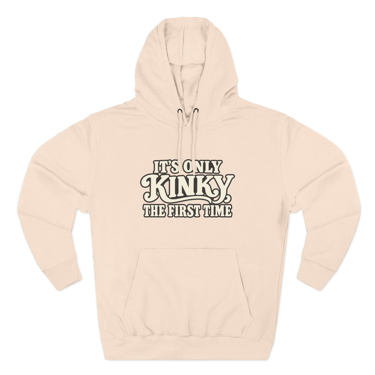 Kinky The First Time Hoodie — Funny Retro Script Graphic Sweatshirt