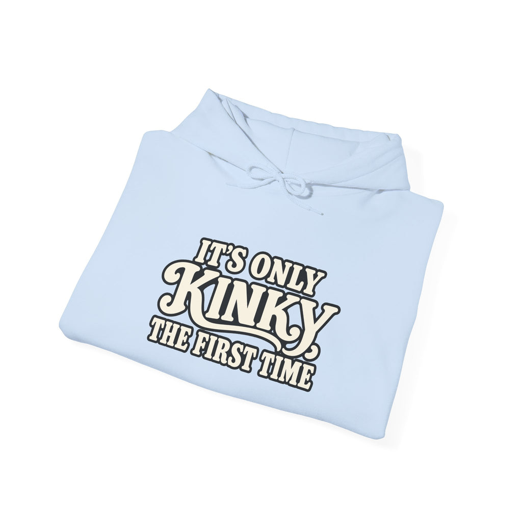 Kinky The First Time Hoodie — Funny Retro Script Graphic Sweatshirt