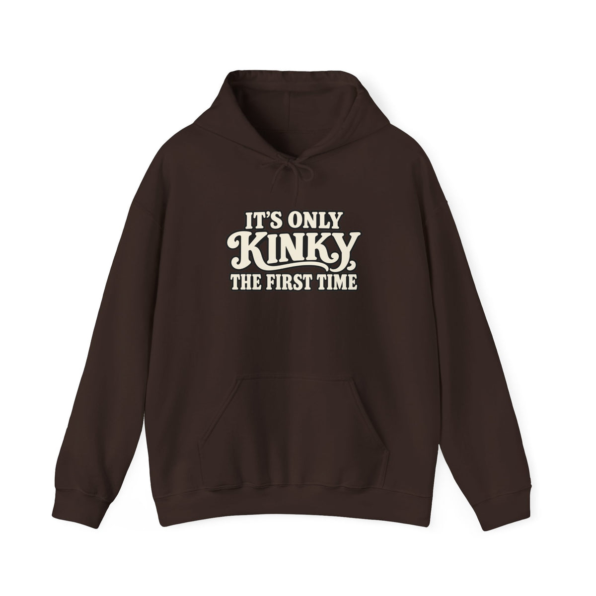 Kinky The First Time Hoodie — Funny Retro Script Graphic Sweatshirt