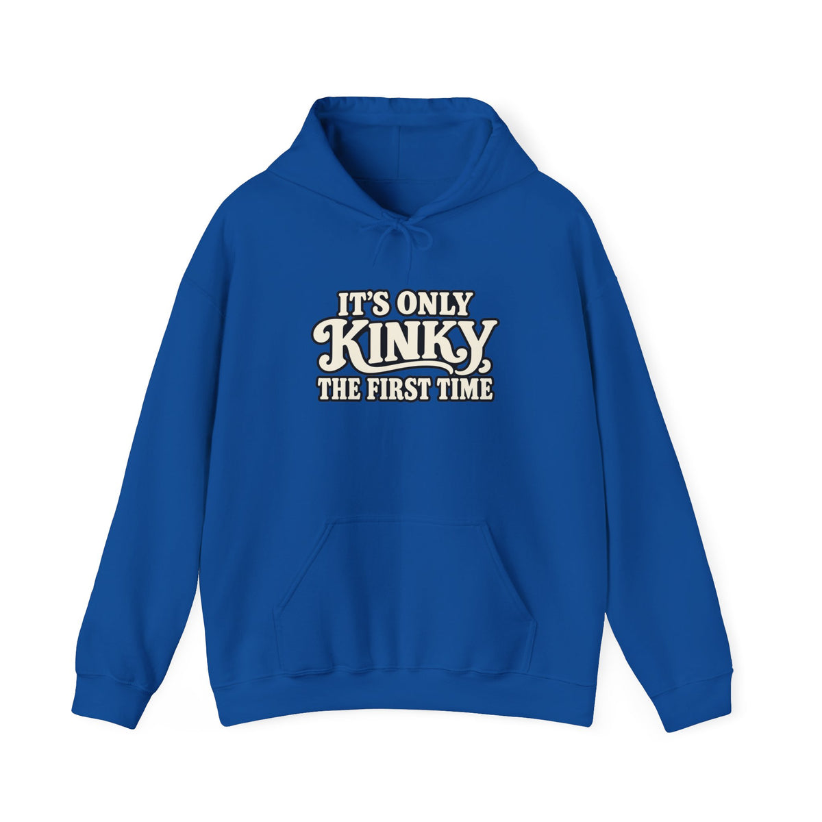 Kinky The First Time Hoodie — Funny Retro Script Graphic Sweatshirt