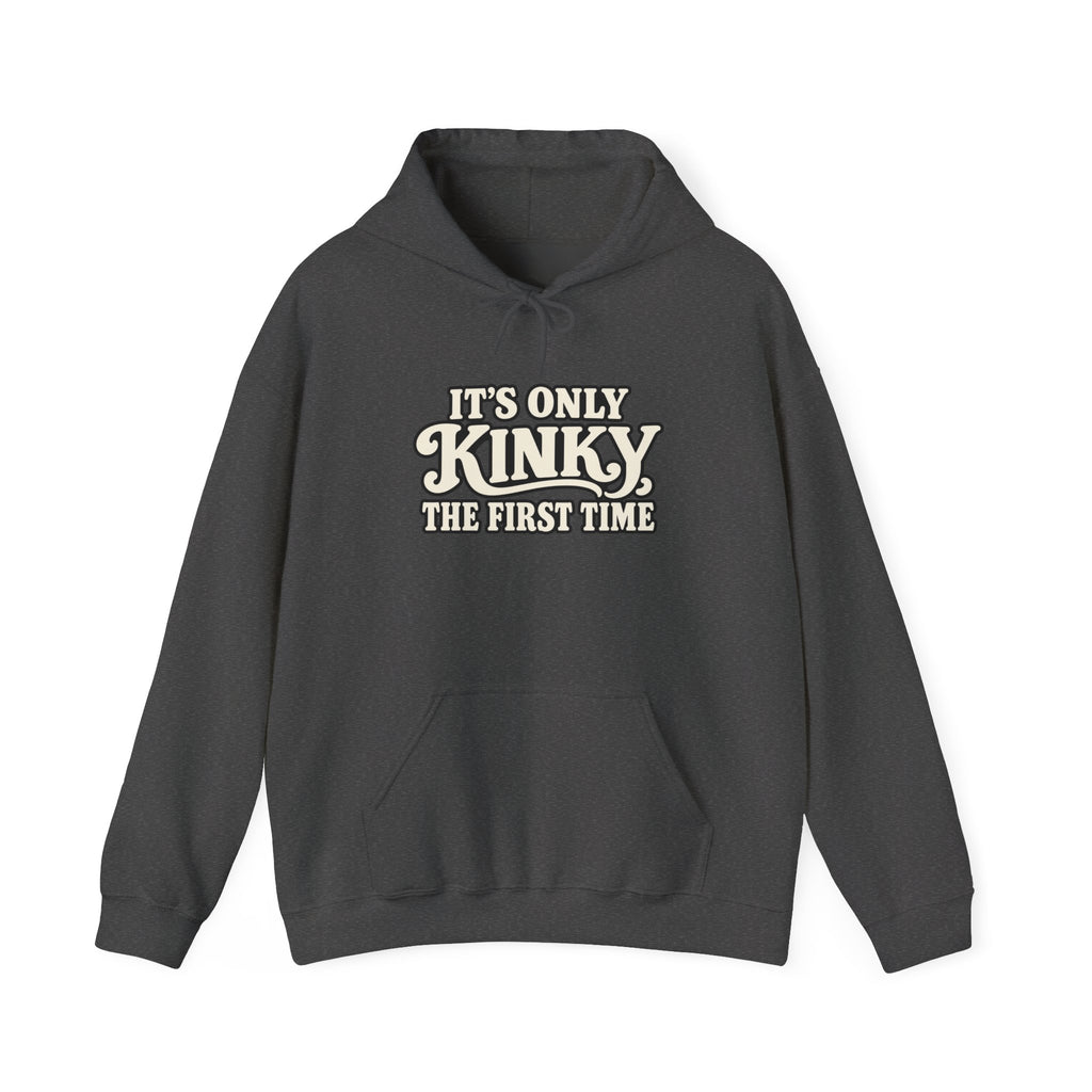 Kinky The First Time Hoodie — Funny Retro Script Graphic Sweatshirt