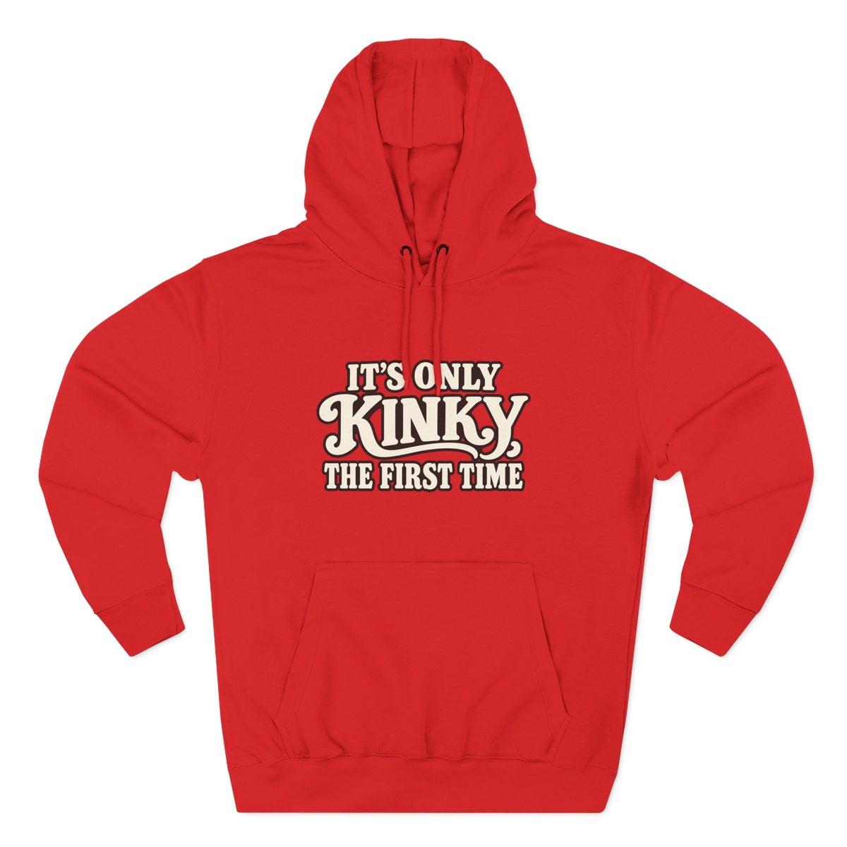 Kinky The First Time Hoodie — Funny Retro Script Graphic Sweatshirt