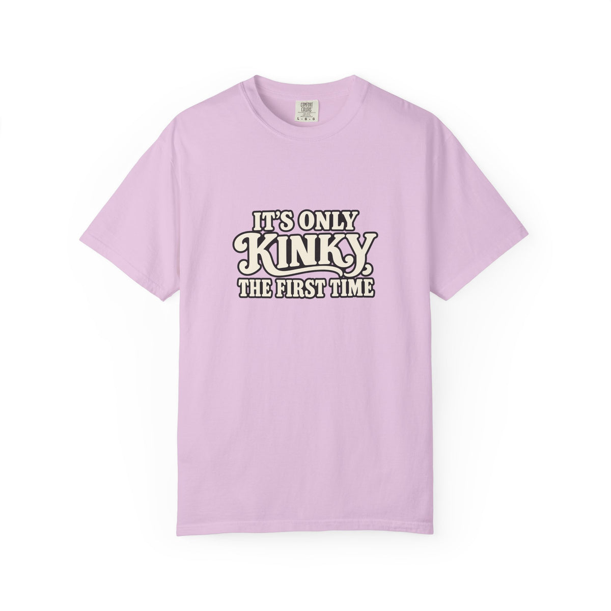 It's Only Kinky the First Time Tee — Funny Retro Graphic T-Shirt