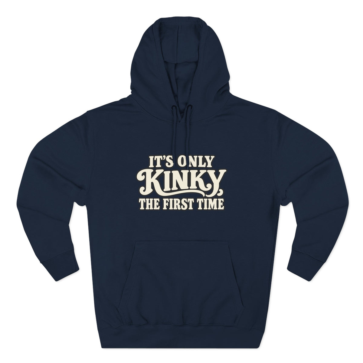 Kinky The First Time Hoodie — Funny Retro Script Graphic Sweatshirt