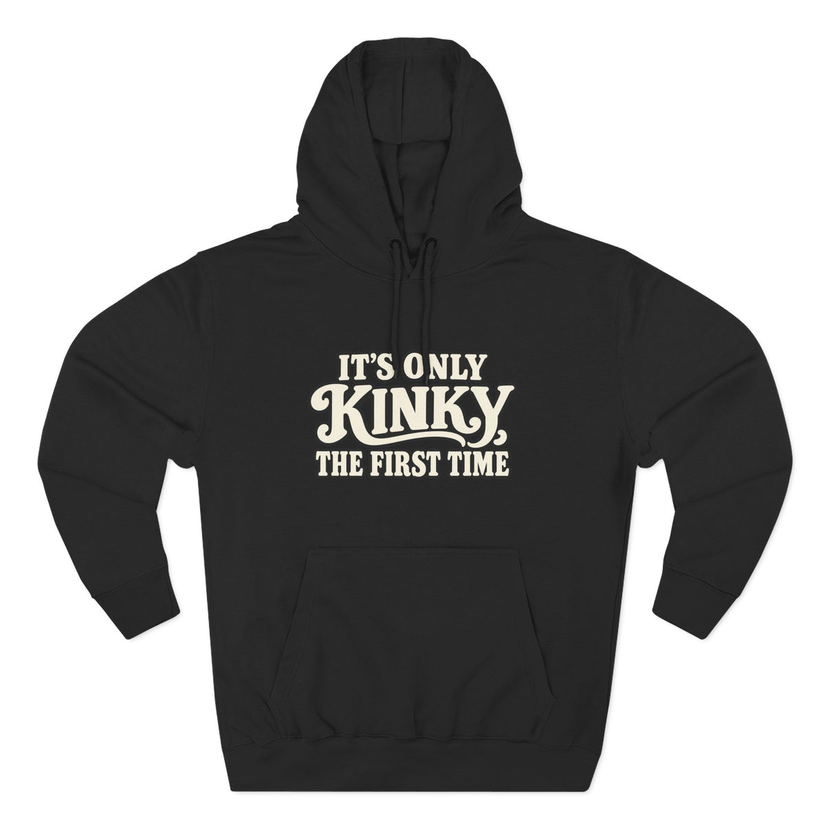 Kinky The First Time Hoodie — Funny Retro Script Graphic Sweatshirt