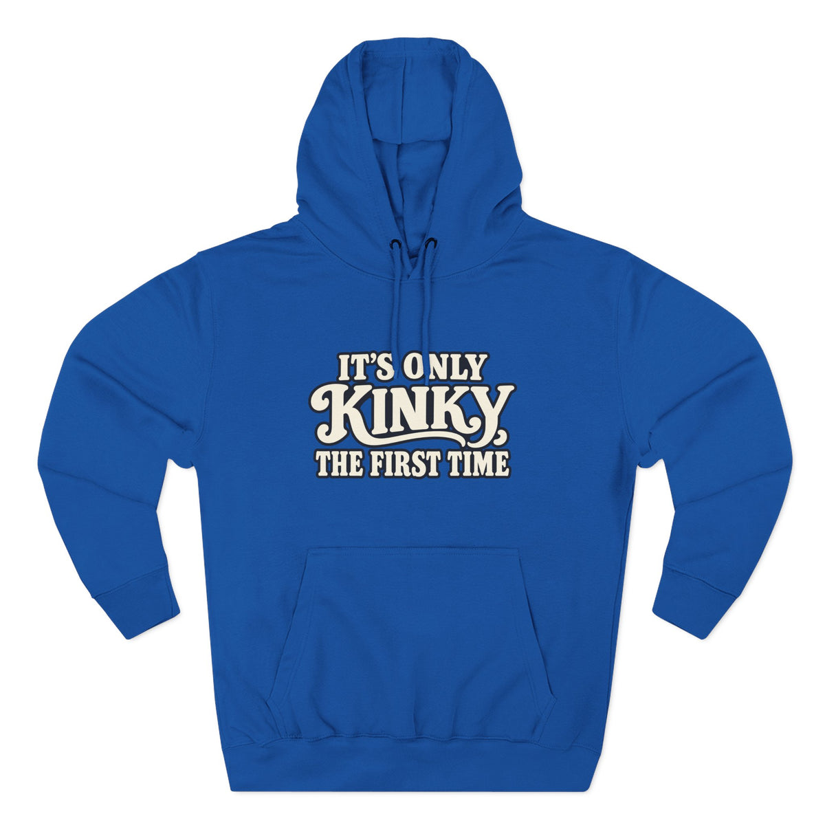 Kinky The First Time Hoodie — Funny Retro Script Graphic Sweatshirt
