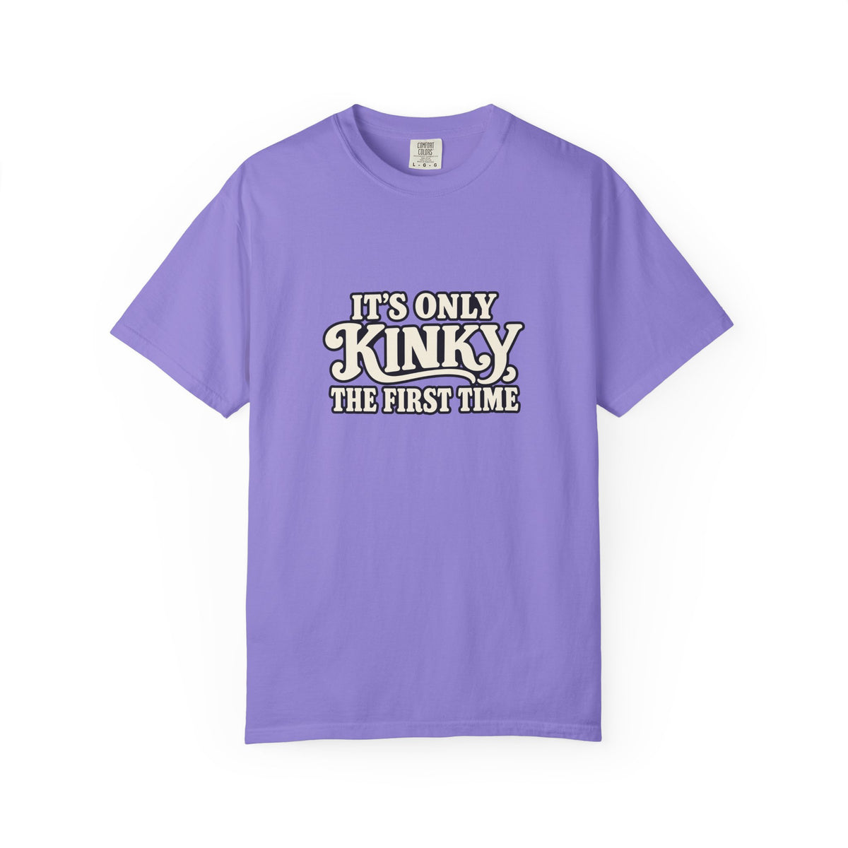 It's Only Kinky the First Time Tee — Funny Retro Graphic T-Shirt