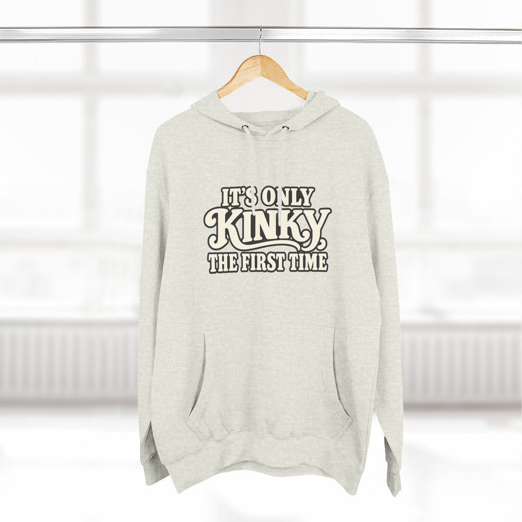 Kinky The First Time Hoodie — Funny Retro Script Graphic Sweatshirt