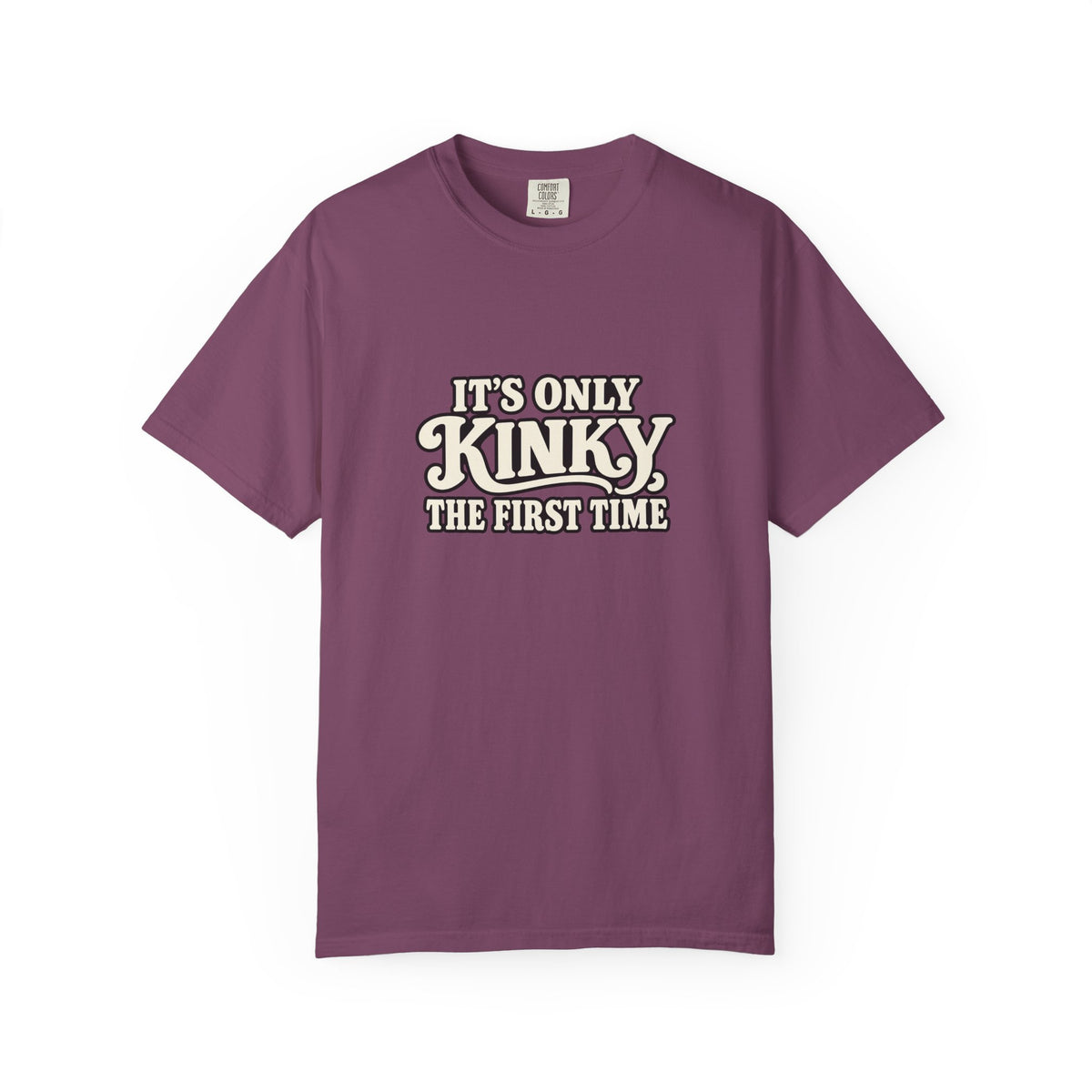 It's Only Kinky the First Time Tee — Funny Retro Graphic T-Shirt