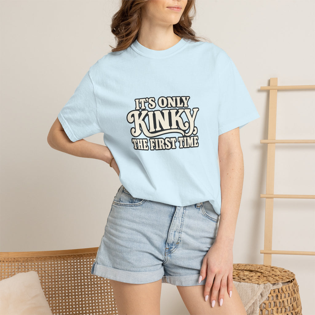It's Only Kinky the First Time Tee — Funny Retro Graphic T-Shirt