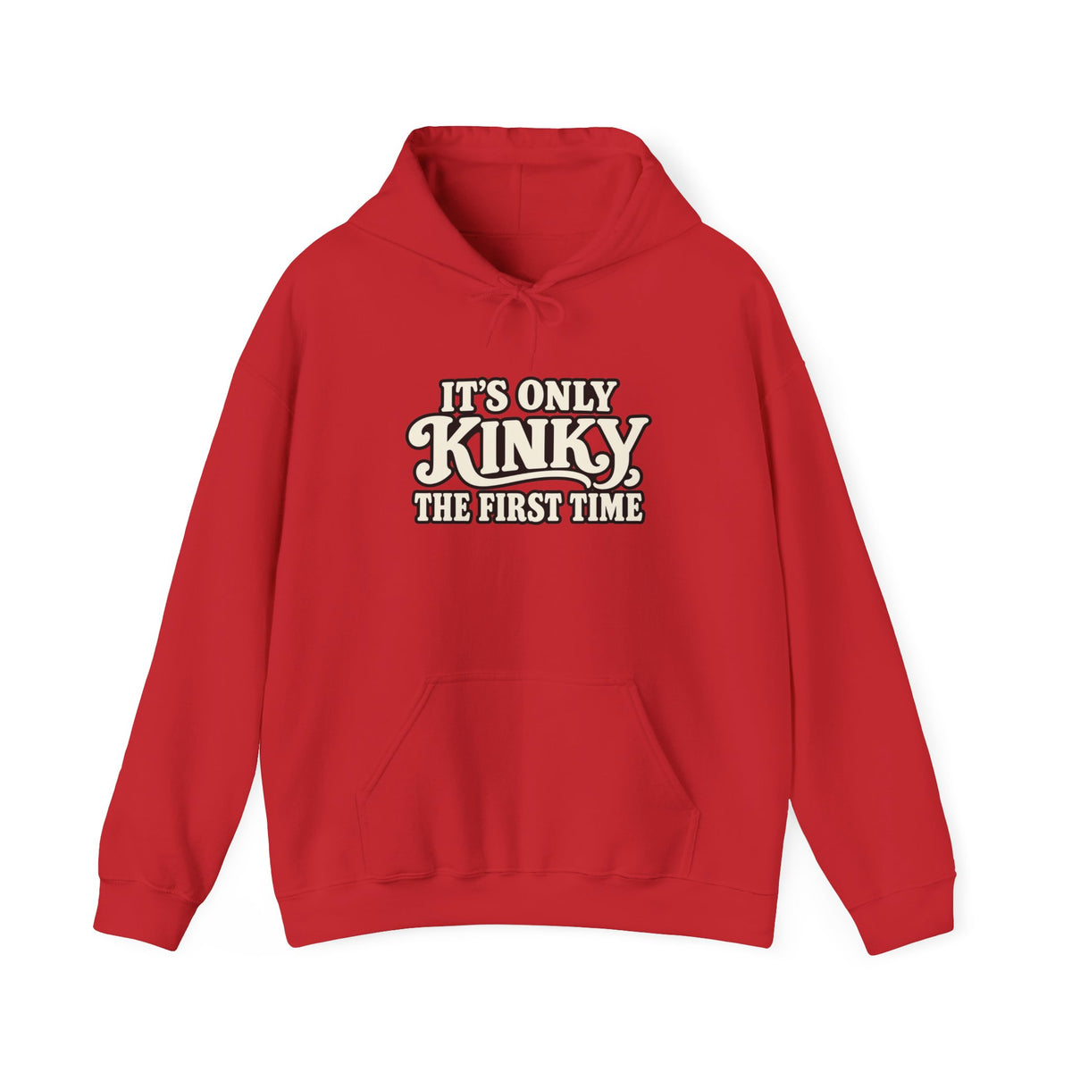 Kinky The First Time Hoodie — Funny Retro Script Graphic Sweatshirt