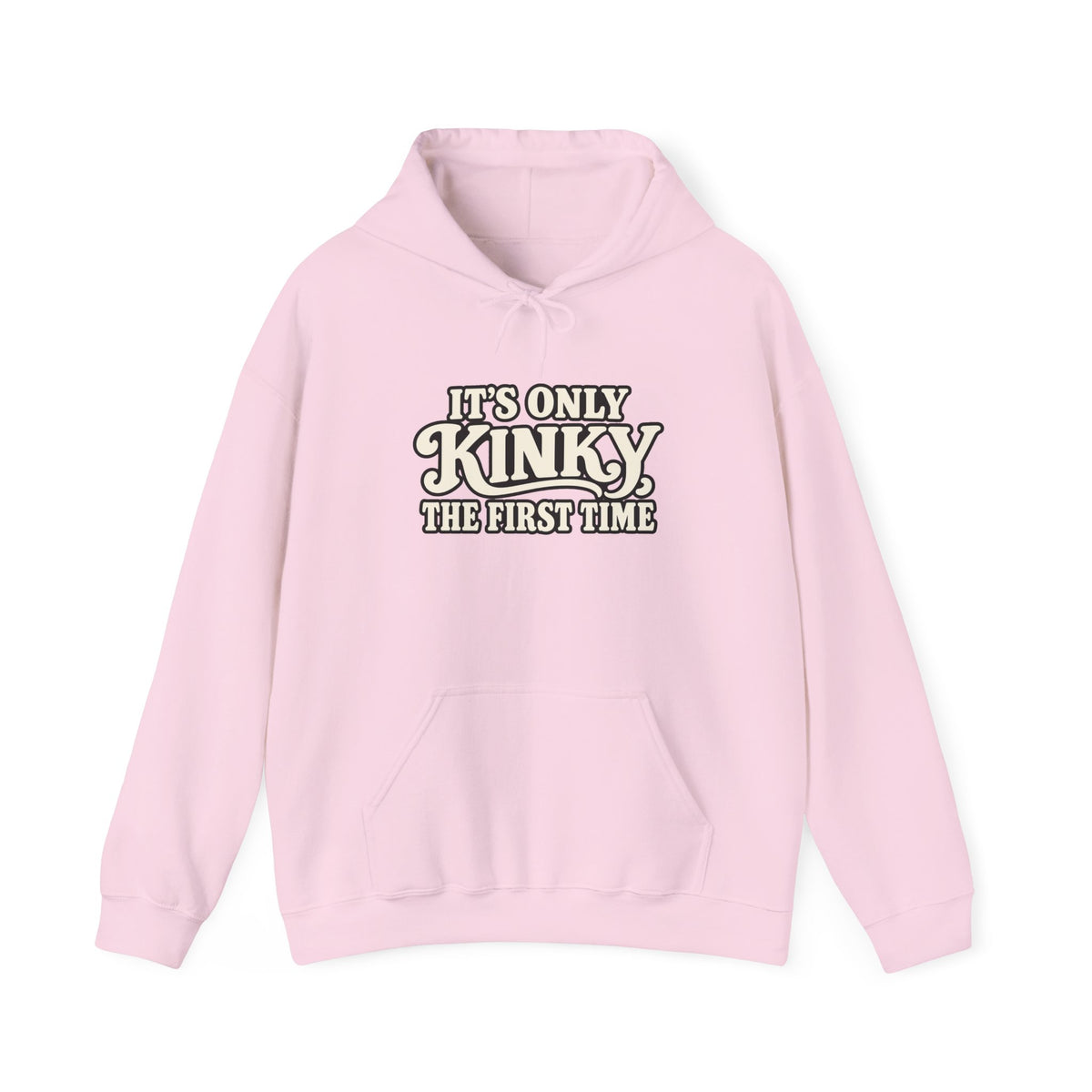 Kinky The First Time Hoodie — Funny Retro Script Graphic Sweatshirt