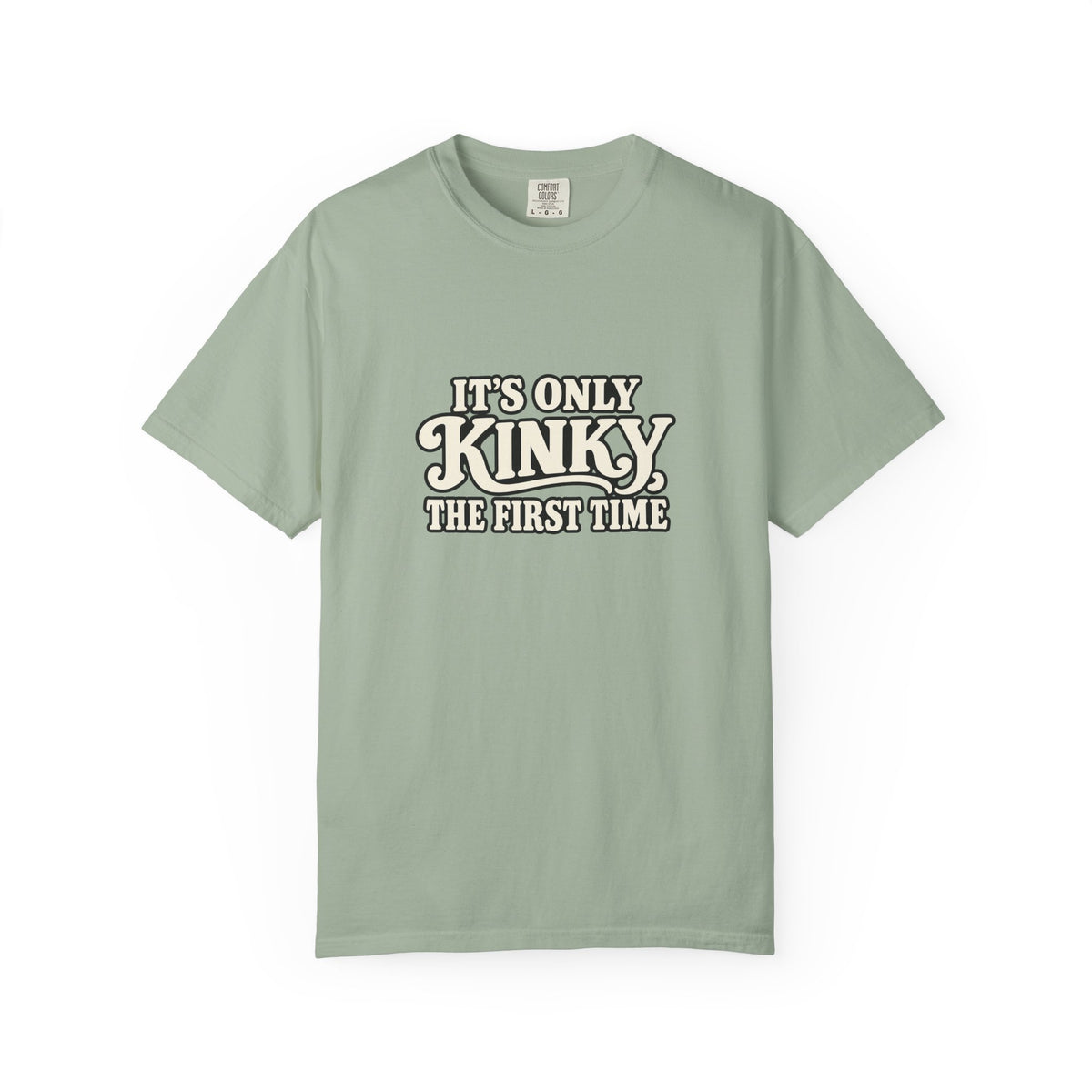 It's Only Kinky the First Time Tee — Funny Retro Graphic T-Shirt